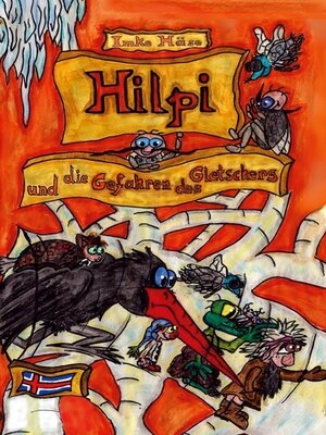 cover image of Hilpi und die Gefahren des Gletschers